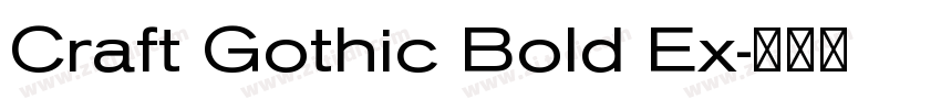 Craft Gothic Bold Ex字体转换 Craft Gothic Bold Ex字体转换